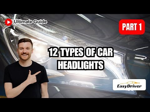 12 types of Car Headlights: Ultimate Guide | Part 1