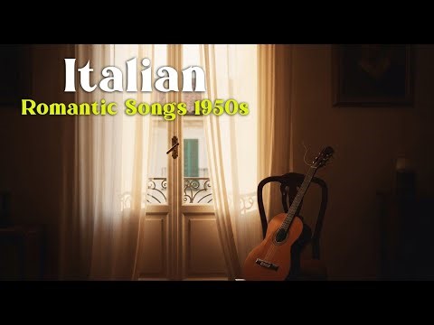 Italian Romantic Songs 1950s 🇮🇹 Timeless Vintage Love Music for Cozy Nights & Old Souls