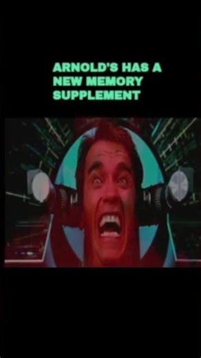 Total Recall: Arnold’s New Memory Supplement (COMEDY)