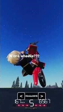 W or L wheelie (MX Test Grounds )RBLX