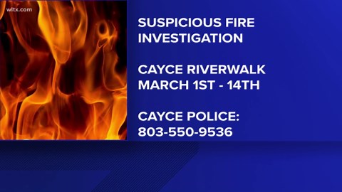 Suspicious Cayce Riverwalk fires