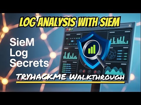 Log Analysis with SIEM Walkthrough THM
