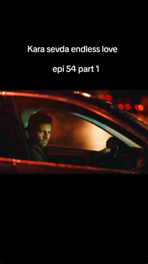 Kara Sevda: Episode 54 Part 1 Recap and Analysis