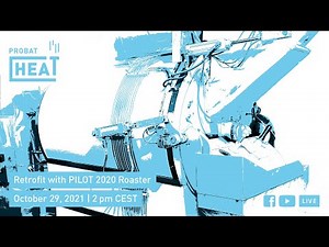 The PROBAT HEAT series: Retrofit with PILOT 2020 Roaster