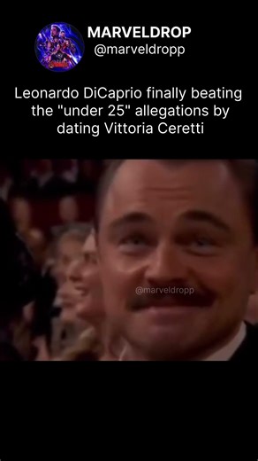Leonardo DiCaprio finally beating the "under 25" allegations by dating Vittoria Ceretti