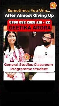UPSC CSE 2025 AIR 22 Geetika Arora | Topper Podcast with Vajiram and Ravi | Winning after Giving Up