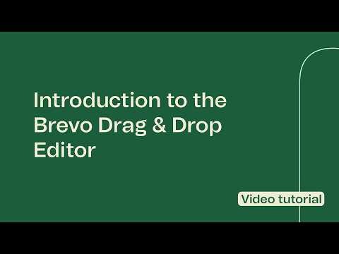 Discover the Drag and Drop editor in Brevo