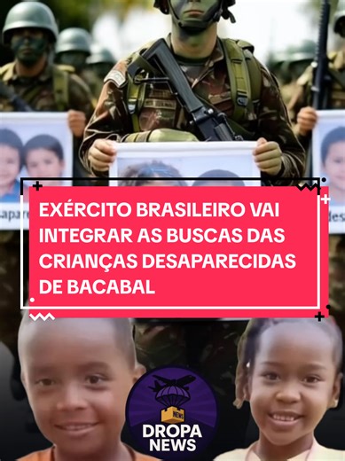 EXÉRCITO BRASILEIRO VAI INTEGRAR AS BUSCAS DAS CRIANÇAS DESAPARECIDAS DE BACABAL #exercito #bacabal #policia #noticias