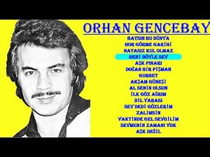 ORHAN GENCEBAY _ EN SEVİLEN ❤ NOSTALJİ ŞARKILAR_01 (Nostalji) #music 🎶😍🎶❤🎶😍❣❤😍❣❤