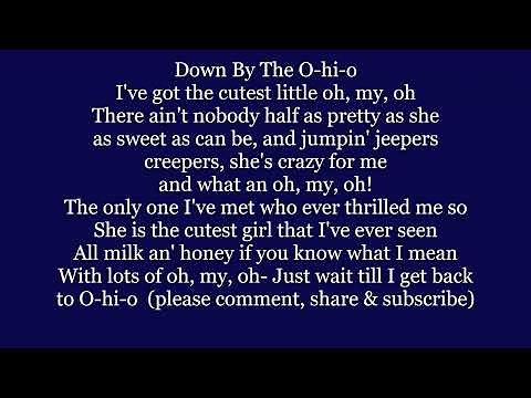 DOWN BY THE OHIO O, My, O! Lyrics Words text trending sing along song music