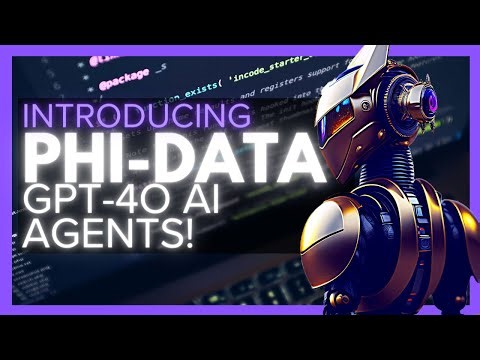 Phidata: Easily Build Autonomous AI Agents with GPT-4o!