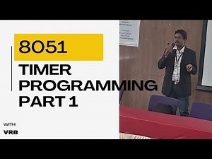 Timer Programming in an 8051 Microcontroller (Part -1)| Assembly Language Programming