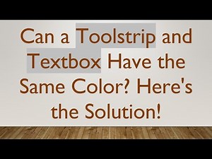 Can a Toolstrip and Textbox Have the Same Color? Here's the Solution!