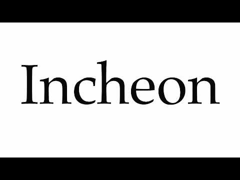 How to Pronounce Incheon