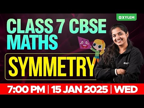 Class 7 CBSE Maths | Symmetry - Part 1 | Xylem Class 7 CBSE