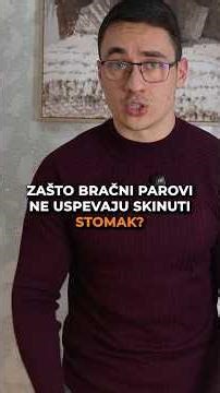 Zasto parovi ne uspevaju skinuti stomak