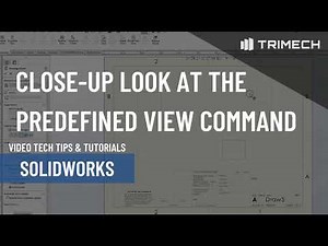 Close-up Look at the Predefined View Command in SOLIDWORKS