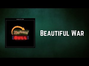 Kings of Leon - Beautiful War (Lyrics)