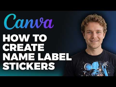How to Create Name Label Stickers in Canva (2026 Update)