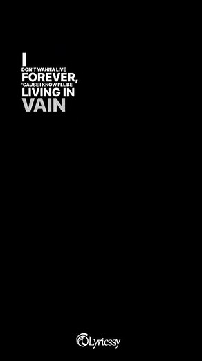 I Dont Wanna Live Forever Lyrics - Zayn & Taylor Swift