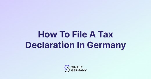 How To File A Tax Declaration In Germany As A Foreigner