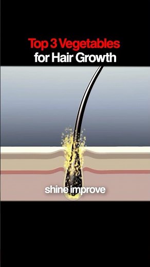 Top 3 Vegetables for Hair Growth
