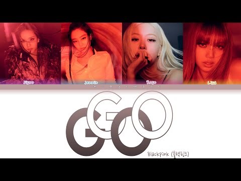 GO BLACKPINK (블랙핑크) Color Coded Lyrics Eng