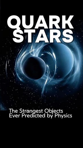 Quark Stars: The Strangest Objects Ever Predicted by Physics #QuarkStars #extremeuniverse