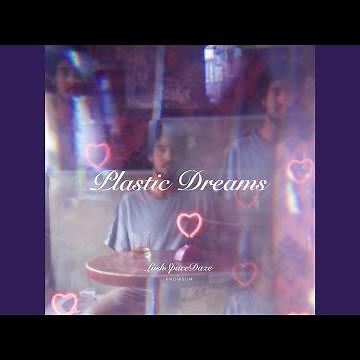 Plastic Dreams