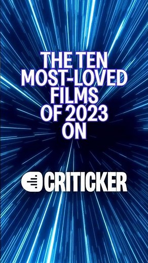 The Twenty Most-Loved Films of 2023 on Criticker