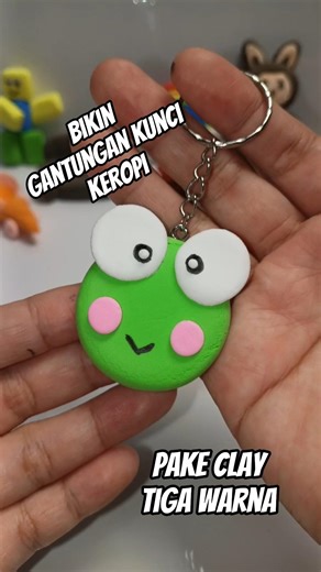 Tutorial bikin gantungan kunci dari clay 🥰 ganci kerropi 🤩#risascorner #diy #clay #clayart #ganci