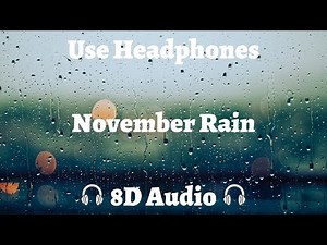 Guns N' Roses - November Rain 8D AUDIO🎧