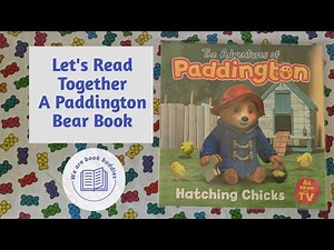 Let's read together a Paddington Bear book. Hatching Chicks. Wild Wednesdays Read Along!