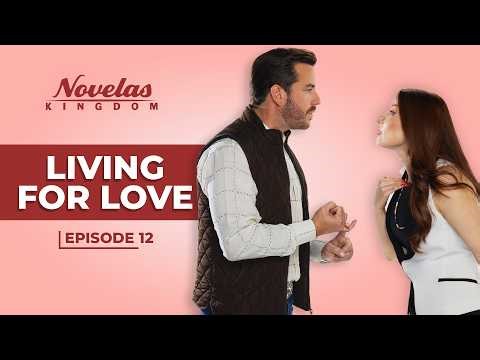 Living For Love | Episode - 12 | (English Dubbed) Mexican Novela Series