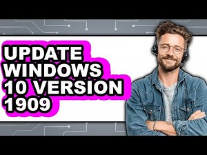 How to Update Windows 10 Version 1909 - Full Guide