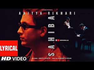 Best song Sahiba Lyrics - Aditya Rikhari • saahiba, aaye ghar kaahe na