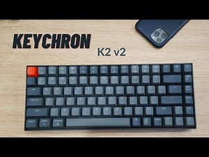 Keychron K2 V2: Unboxing And Review