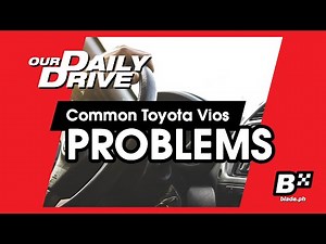 13 Common Toyota Vios Problems | Our Daily Drive