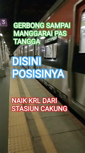 CARA PILIH GERBONG‼️STASIUN CAKUNG‼️SUPAYA SAMPAI MANGGARAI PAS TANGGA #shorts #krl #tutorial
