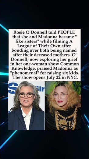 Rosie O'Donnell Says She and Madonna Are "Like Sisters" After Bonding Over Mother Loss