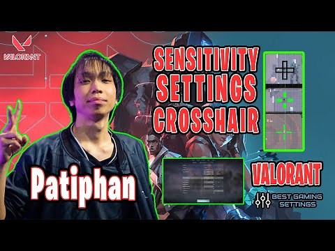 Patiphan Valorant Settings Sensitivity Keybinds Crosshair and Setup 2021