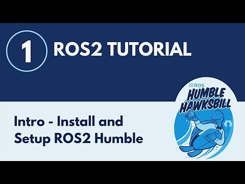 Intro: Install and Setup ROS2 Humble - ROS2 Tutorial… - Partner