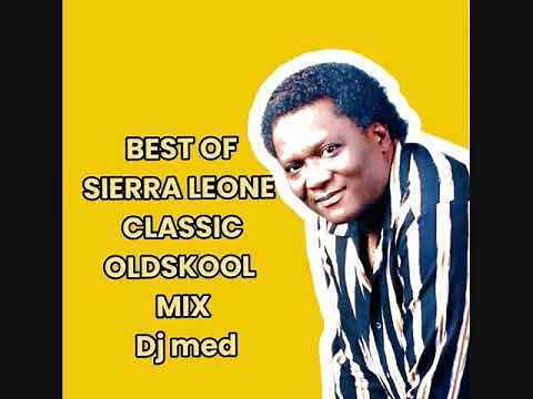 SIERRA LEONE CLASSIC OLDSKOOL MUSIC
