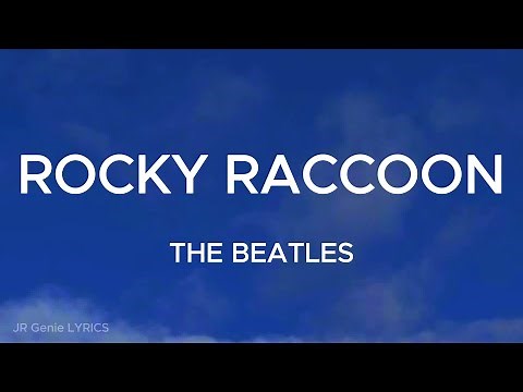 ROCKY RACCOON (LYRICS) - The Beatles