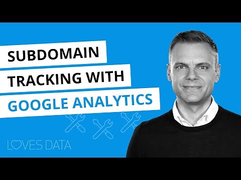 Google Analytics Subdomain Tracking // How to configure subdomain tracking for your website
