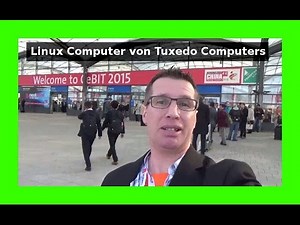 Hardware die sicher/zuverlässig mit Linux funktioniert - Tuxedo Computers auf CeBIT 2015 [deutsch]