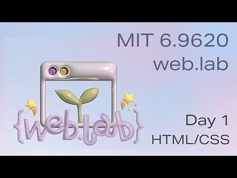 MIT web.lab (6.962) - Day 1: HTML/CSS