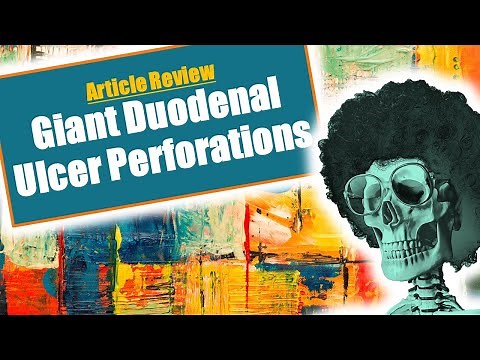 Article Review: How to Manage Giant Duodenal Ulcer Perforation
