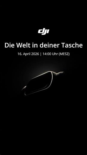 Die Welt in deiner Tasche | Sei bereit für die Osmo Pocket 4 | 16. April 2026 | 14:00 Uhr (MESZ)