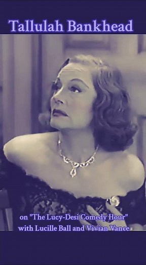 Tallulah Bankhead on "The Lucy-Desi Comedy Hour" (1958) Lucille Ball, Vivian Vance, and Desi Arnaz.